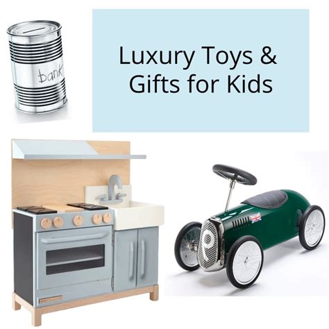 Luxury Gifts for Kids 